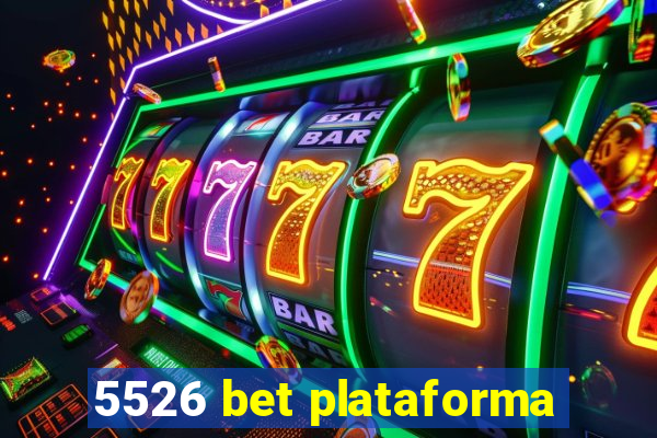 5526 bet plataforma